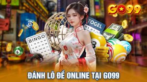 Đánh lô đề online: Kinh nghiệm và địa chỉ chơi uy tín