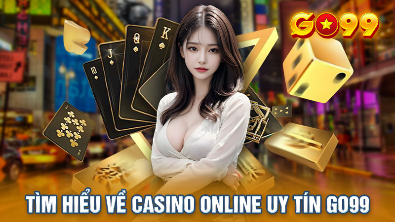 Casino online uy tín Go99 mang đến sân chơi giải trí đổi thưởng đa dạng, với tỷ lệ thưởng hậu hĩnh