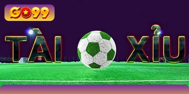 Đọc biến động trước giờ G để soi kèo tài xỉu hôm nay